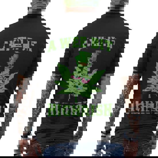 A Wee Bit Highrish St Patricks Day Weed Marijuana Shirt Gift A Wee Bit Highrish St Patricks Day Weed Marijuana Shirt Gift