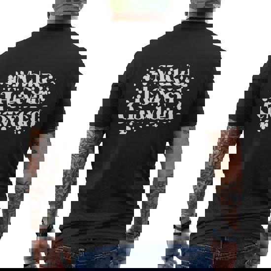 Make Heaven Crowded Christian T Shirt Back Print Make Heaven Crowded Christian T Shirt Back Print