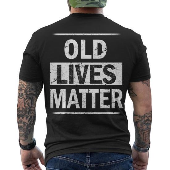 Old Lives Matter T-Shirt