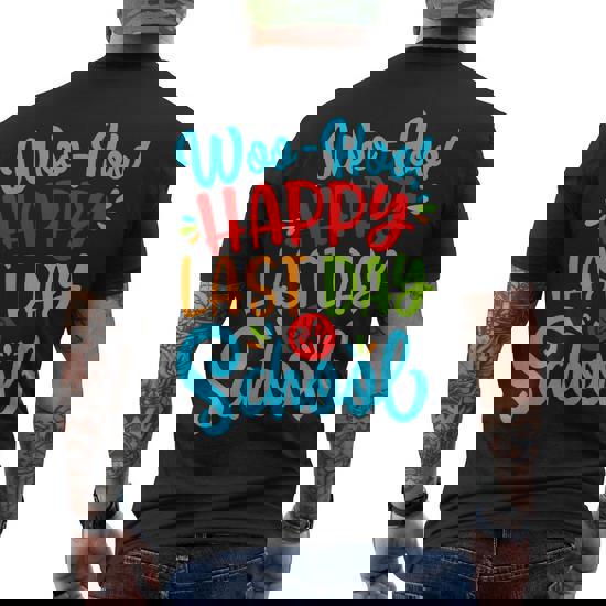 Woo Hoo Happy Last Day Of School Shirt | Fun Teacher Student Woo Hoo Happy Last Day Of School Shirt | Fun Teacher Student