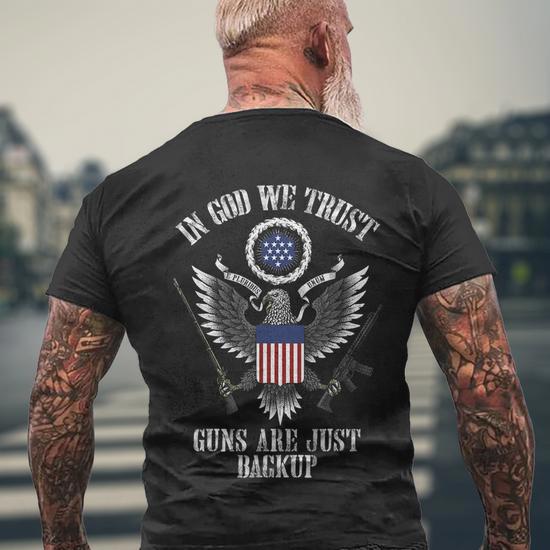 In God We Trust, Guns Are Just Backup T-Shirt