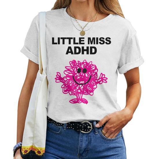 Little Miss ADHD Funny Women's T-Shirt