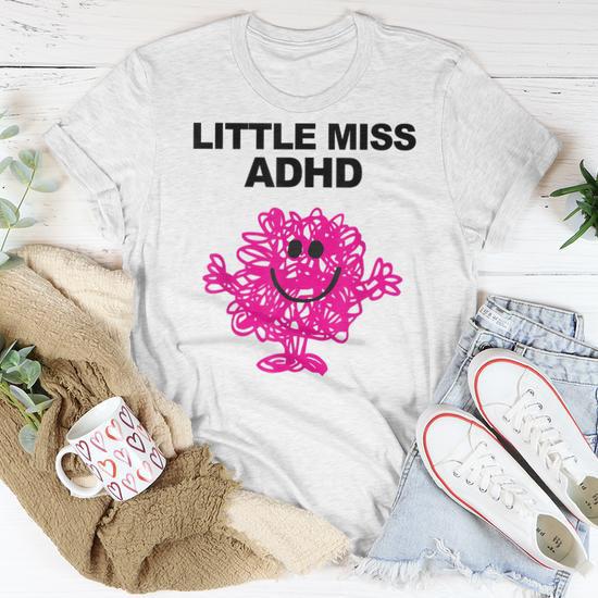 Little Miss ADHD Funny Women's T-Shirt, Funny and Unique Gift