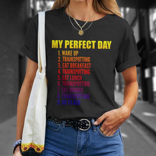 My Perfect Day Trainspotting T-Shirt - Thegiftio