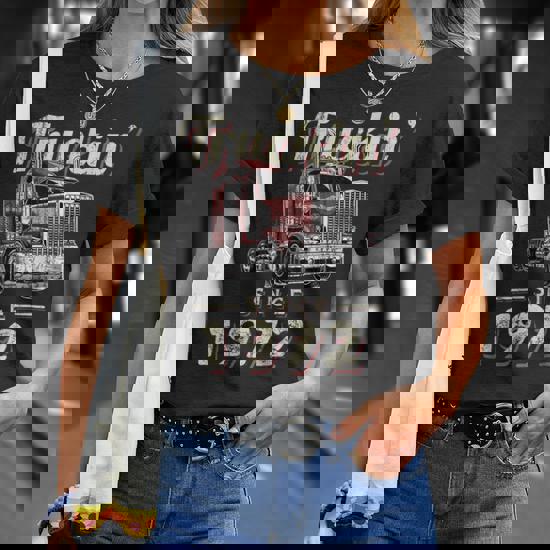 Trucker Truckin Since 1972 Trucker Big Rig Driver 50Th Birthday