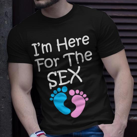 Im Here For The Sex T-shirt - Thegiftio