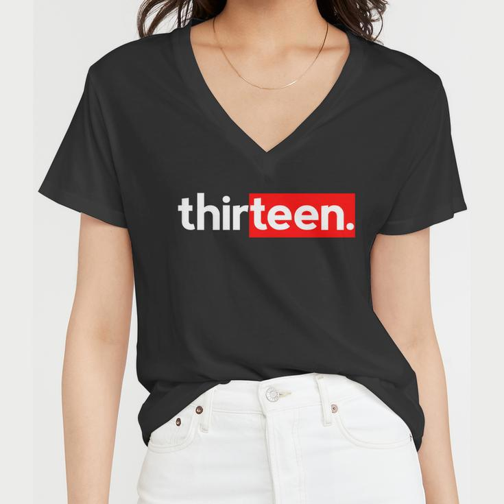 13Th Birthday For Boys Thirteen Him Age 13 Year Party Teen Cute Gift Women V-Neck T-Shirt