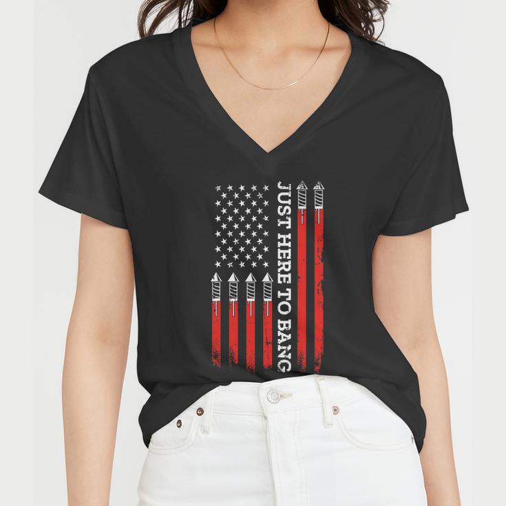 4Th Of July Fireworks With Usa Flag And Just Here To Bang Women V-Neck T-Shirt