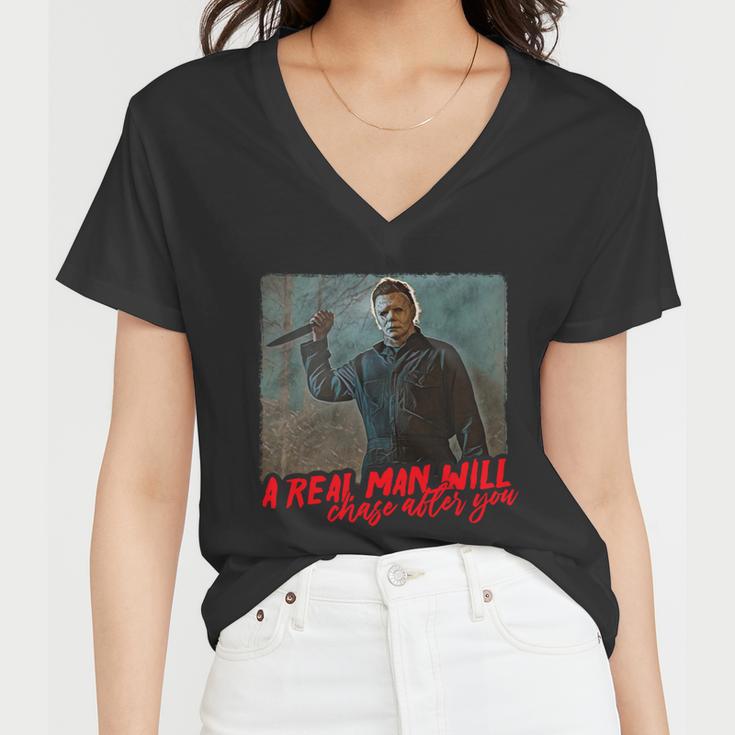 A Real Man Will Chase After You Halloween Horror Movies Women V-Neck T-Shirt