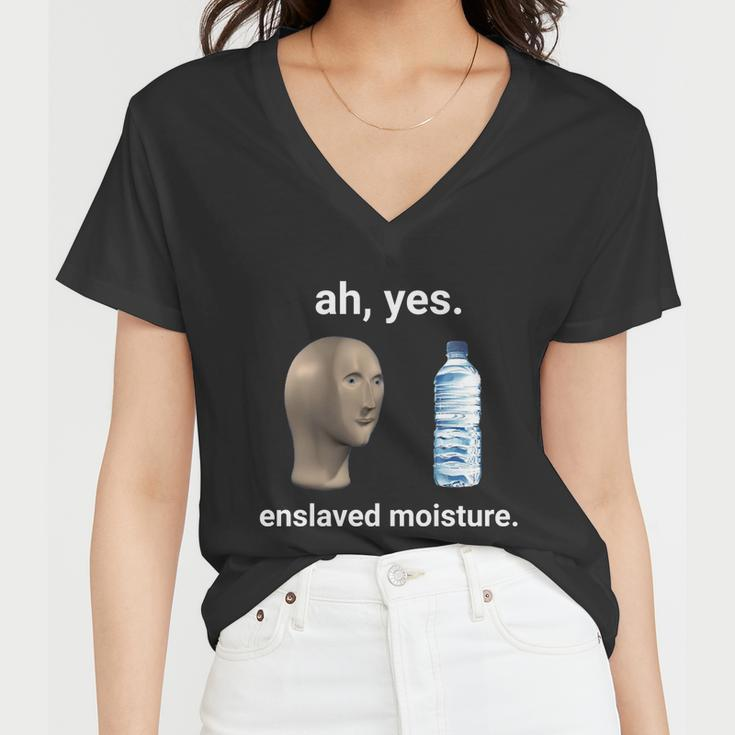 Ah Yes Enslaved Moisture Dank Meme Gift Women V-Neck T-Shirt