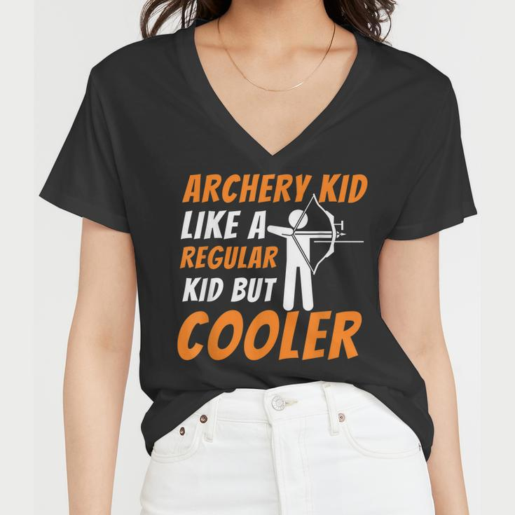 Archery Kid Like A Regular Kid But Cooler - Funny Archer Women V-Neck T-Shirt