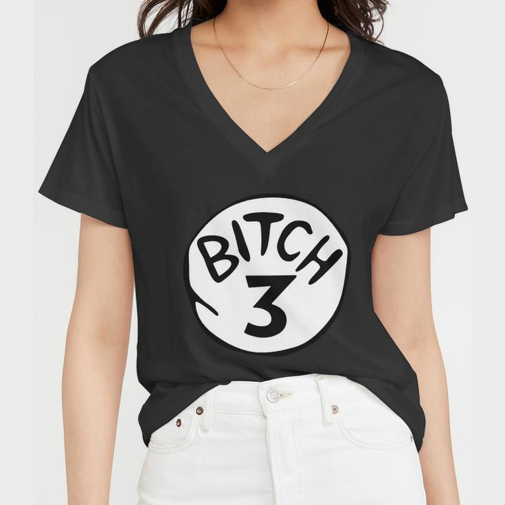 Bitch 3 Funny Halloween Drunk Girl Bachelorette Party Bitch Women V-Neck T-Shirt