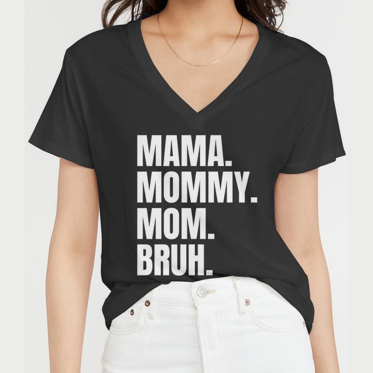 Classic Mama Mommy Mom Bruh Meme Women V-Neck T-Shirt