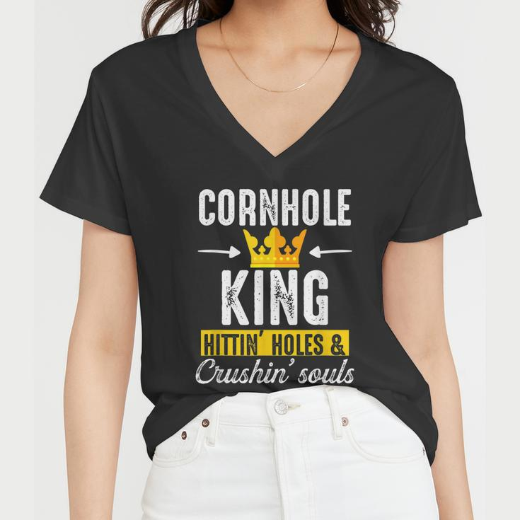 Cornhole King Hittin Holes And Crushin Souls Cornhole Board Women V-Neck T-Shirt
