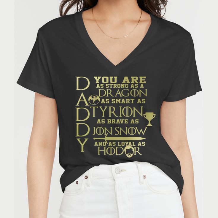 Daddy Strong As A Dragon Loyal As Hodor Tshirt Women V-Neck T-Shirt