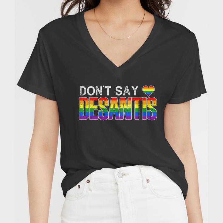 Dont Say Desantis Anti Liberal Florida Say Gay Lgbtq Pride Women V-Neck T-Shirt