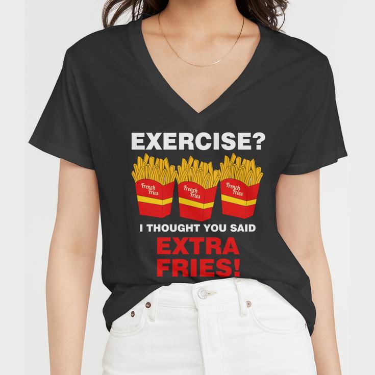 Exercise I Thought You Said French Fries Tshirt Women V-Neck T-Shirt