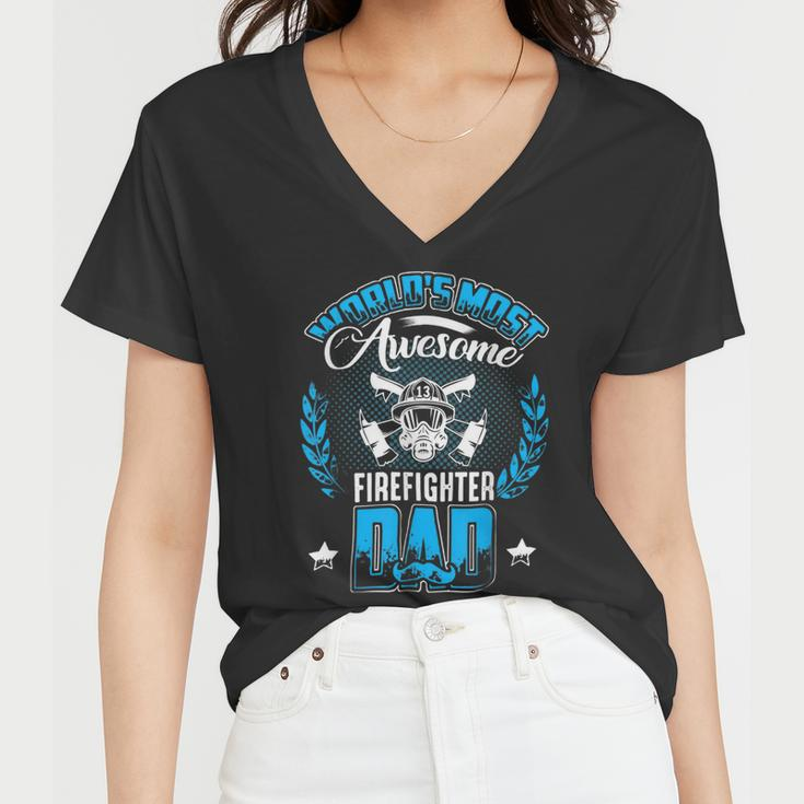 Firefighter Proud Worlds Awesome Firefighter Dad Cool Dad Fathers Day V2 Women V-Neck T-Shirt