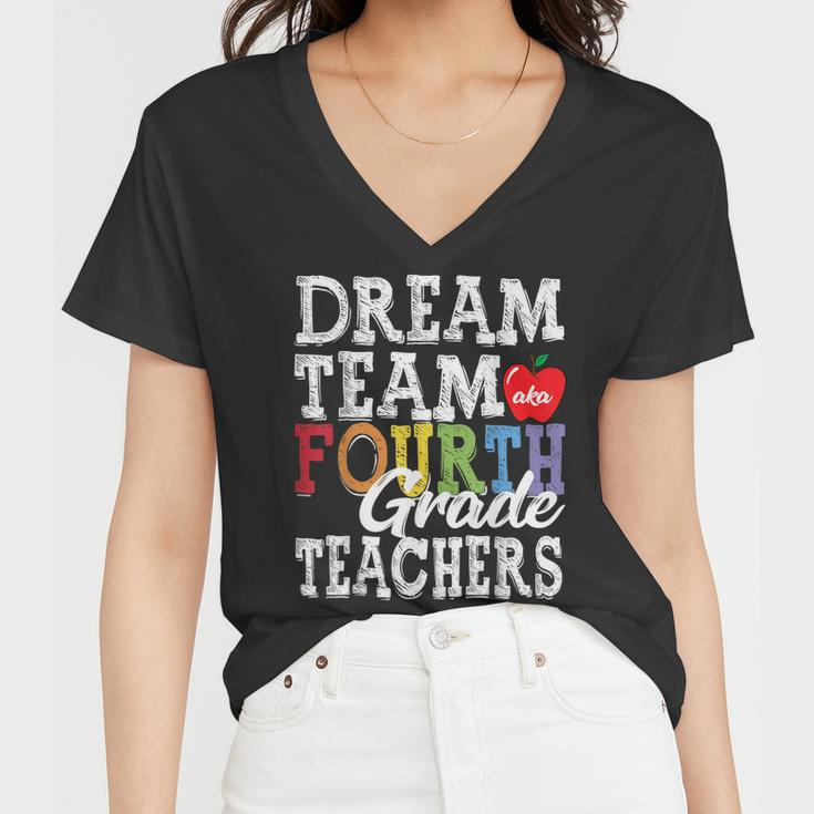 Fourth Grade Teachers Dream Team Aka 4Th Grade Teachers Women V-Neck T-Shirt