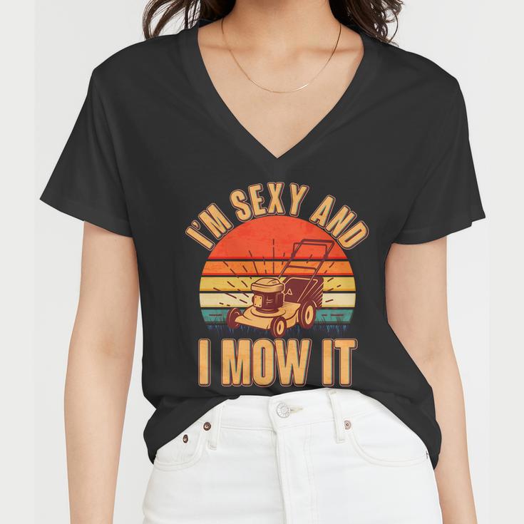 Funny Im Sexy And I Mow It Vintage Tshirt Women V-Neck T-Shirt