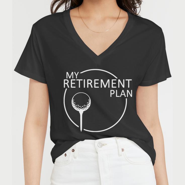 Golf Retirement Plan Funny Women V-Neck T-Shirt