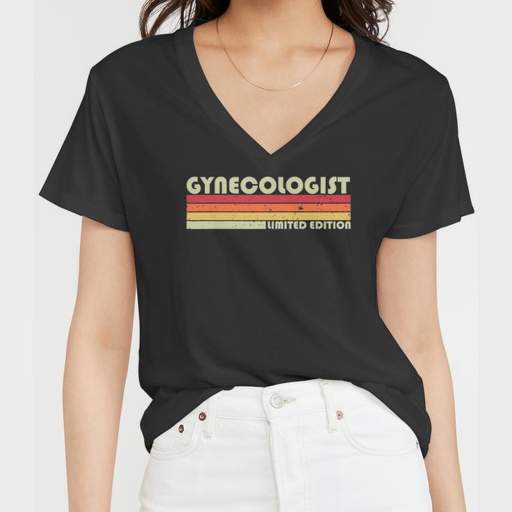 Gynecologist Funny Job Title Profession Birthday Worker Idea Women V-Neck T-Shirt