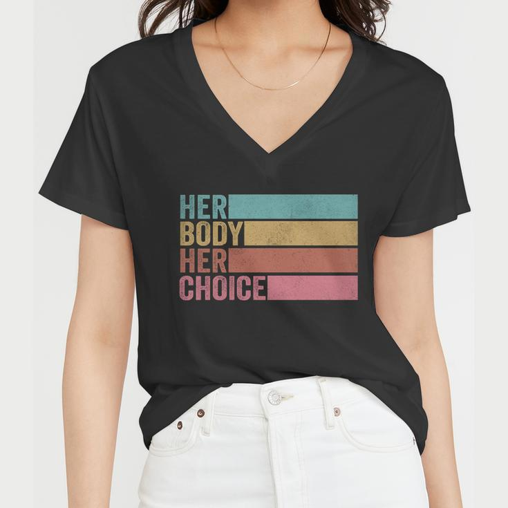 Her Body Her Choice Pro Choice Reproductive Rights Cute Gift Women V-Neck T-Shirt