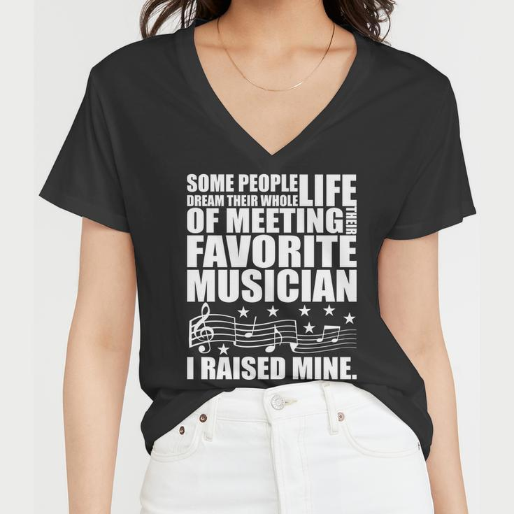 I Raised Mine Favorite Musician Tshirt Women V-Neck T-Shirt
