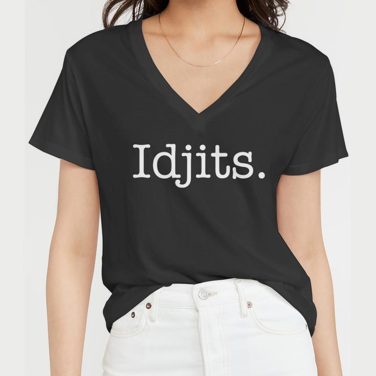 Idjits Funny Southern Slang Tshirt Women V-Neck T-Shirt