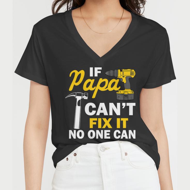 If Papa Cant Fix It No One Can Tshirt Women V-Neck T-Shirt