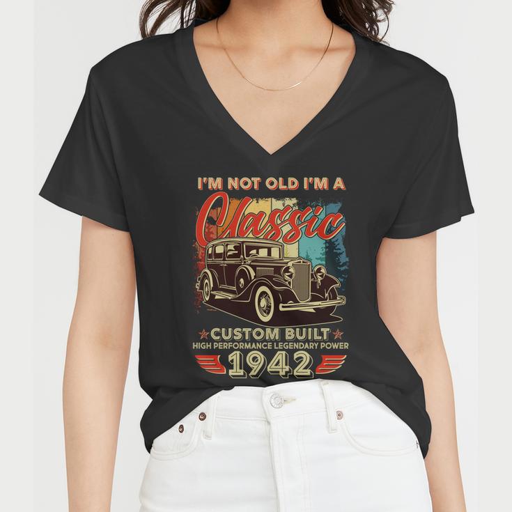 Im Not Old Im A Classic 1942 Custom Built 80Th Birthday Tshirt Women V-Neck T-Shirt