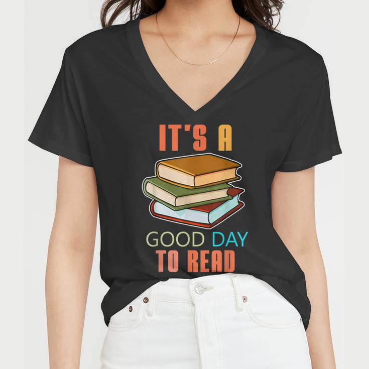 Its Good Day To Read Book Funny Library Reading Lovers Women V-Neck T-Shirt