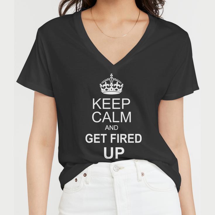 Keep Calm And Get Fired Up Tshirt Women V-Neck T-Shirt