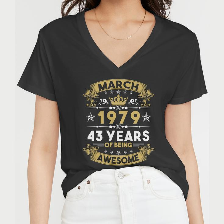 March 1979 43 Years Of Being Awesome Funny 43Rd Birthday Women V-Neck T-Shirt
