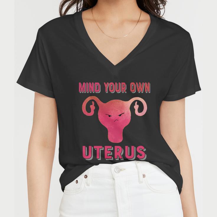 Mind Your Own Uterus Pro Choice Feminist Womens Rights Gift Women V-Neck T-Shirt