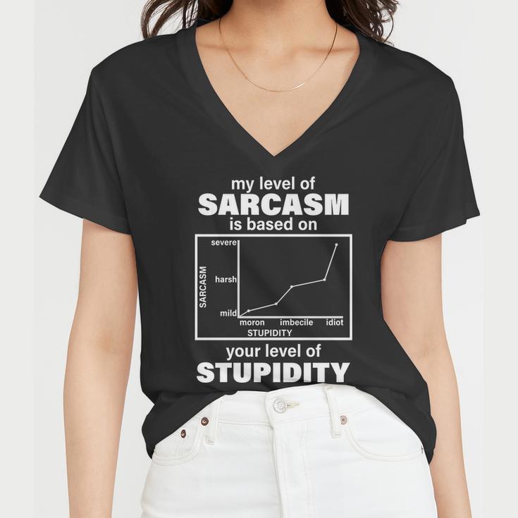 My Level Of Sarcasm Depends On Your Level Of Stupidity Tshirt Women V-Neck T-Shirt