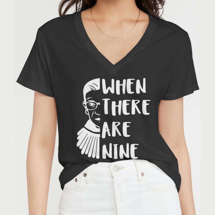 Notorious Rbg When There Are Nine Women V-Neck T-Shirt