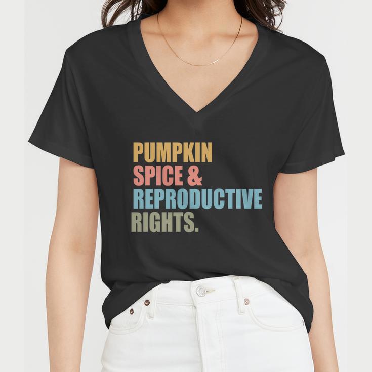 Pumpkin Spice And Reproductive Rights Gift Pro Choice Feminist Great Gift Women V-Neck T-Shirt