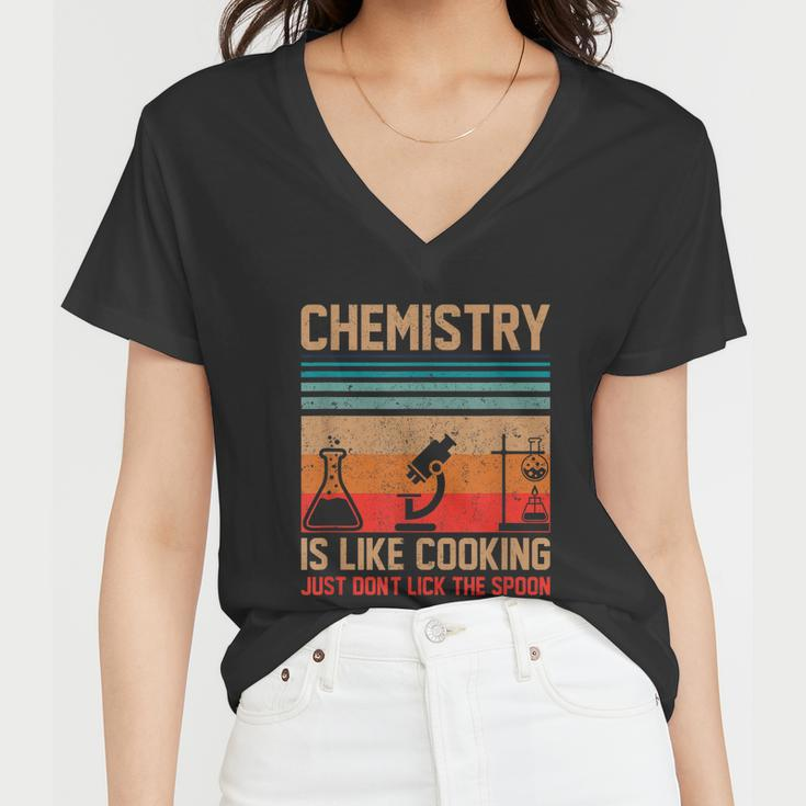 Science Chemistry Is Like Cooking Just Dont Lick The Spoon Women V-Neck T-Shirt