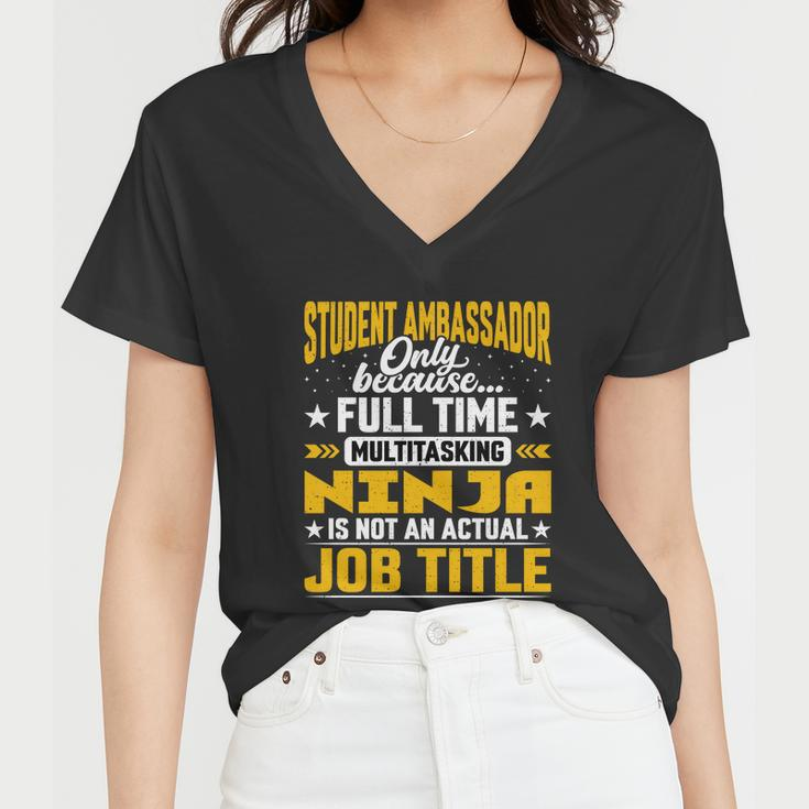 Student Ambassador Job Title Funny Gift Funny Academic Ambassador Great Gift Women V-Neck T-Shirt