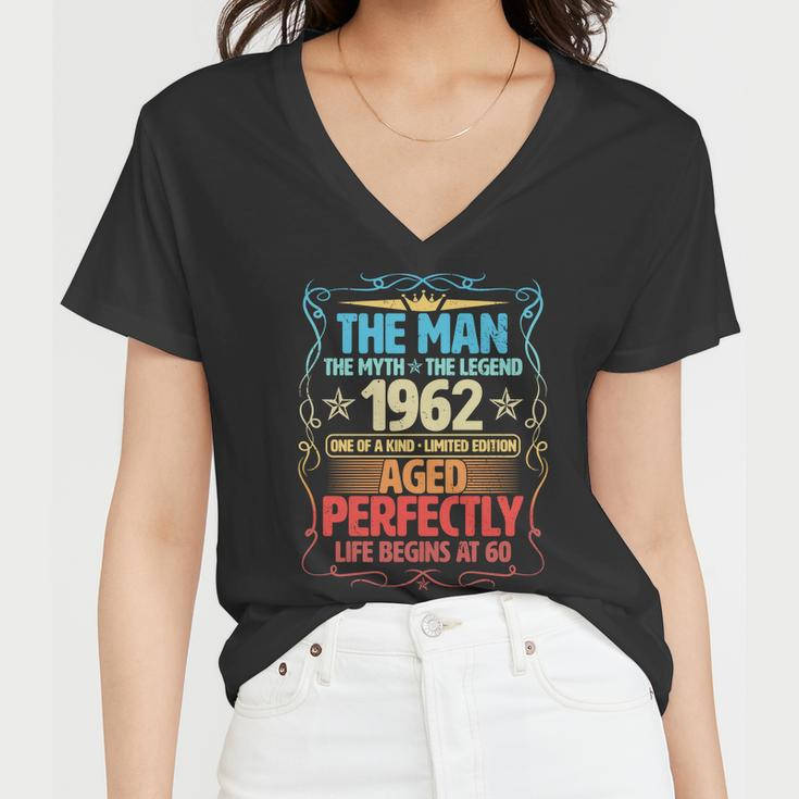 The Man Myth Legend 1962 Aged Perfectly 60Th Birthday Tshirt Women V-Neck T-Shirt