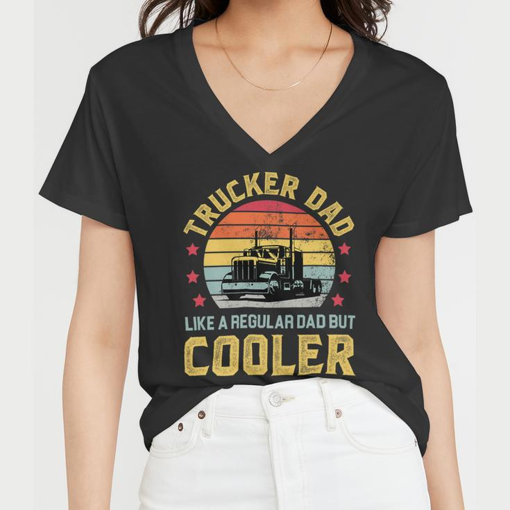 Trucker Trucker Dad Truckers Funny Truck Driver Trucking Father S Women V-Neck T-Shirt