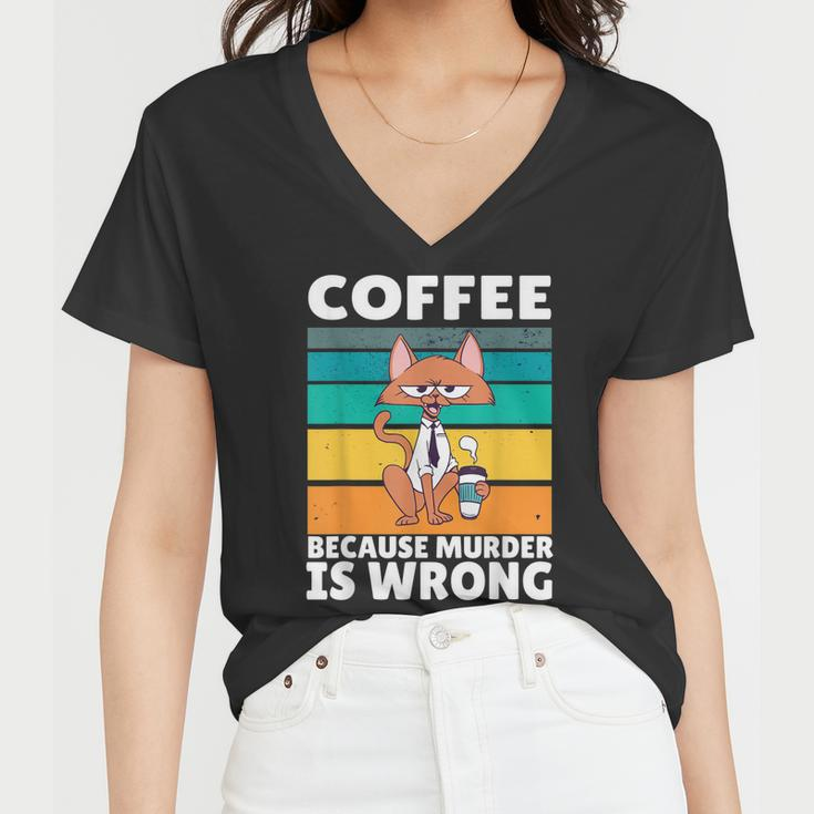 Vintage Coffee Because Murder Is Wrong Black Comedy Cat Women V-Neck T-Shirt