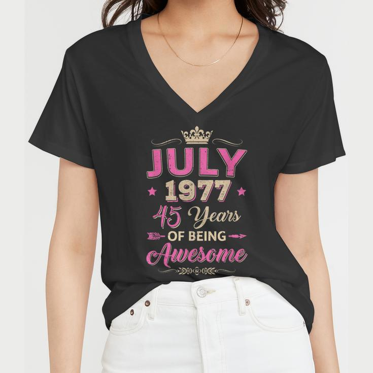 Vintage July 1977 45Th Birthday Being Awesome Women Women V-Neck T-Shirt