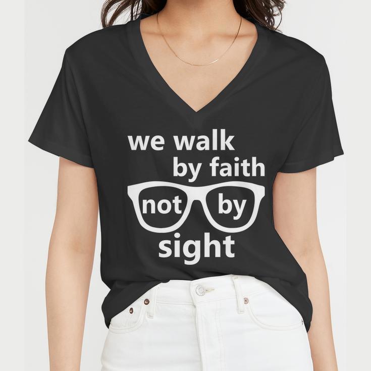 Walk By Faith Not By Sight Christian Tshirt Women V-Neck T-Shirt