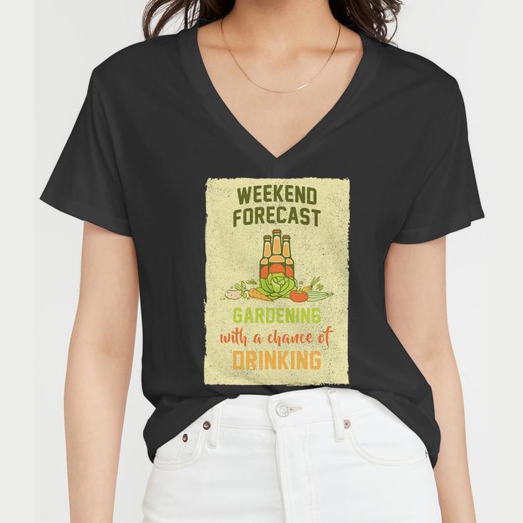 Weekend Forecast Gardening With A Chance Of Drinking Women V-Neck T-Shirt