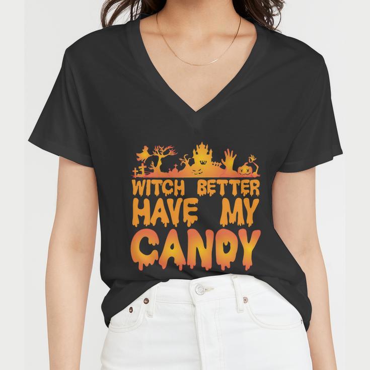 Witch Better Have My Candy Halloween Quote V5 Women V-Neck T-Shirt