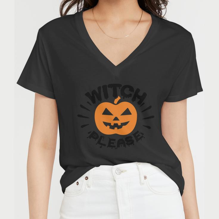 Witch Please Pumpkin Halloween Quote Women V-Neck T-Shirt