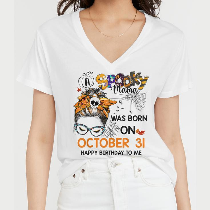Spooky Mama Born On October 31St Birthday Bun Hair Halloween Women V-Neck T-Shirt