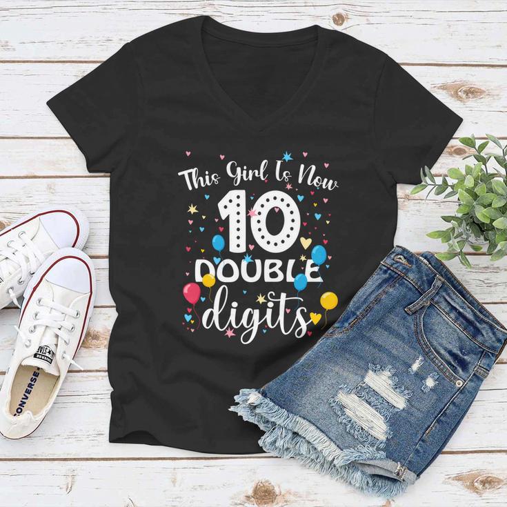 10Th Birthday Funny Gift Funny Gift This Girl Is Now 10 Double Digits Gift Women V-Neck T-Shirt